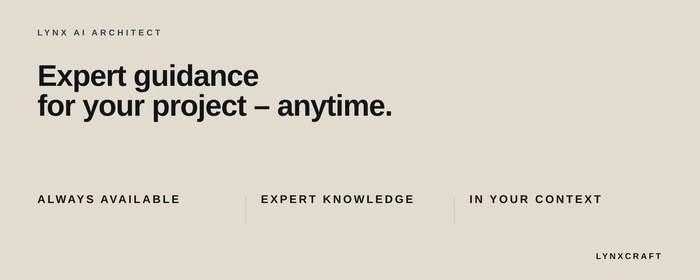 Lynx AI architect: expert guidance for your project at any time, always available and in your own context